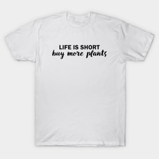 Buy More Plants T-Shirt